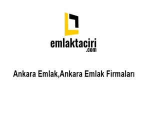 Ankara Emlak,Ankara Emlak Firmaları,Ankara Emlak Ofisi Firmaları